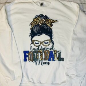 Loud and Proud Football Mom Sweatshirt