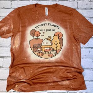 Humpty Dumpty Had a Great Fall Shirt