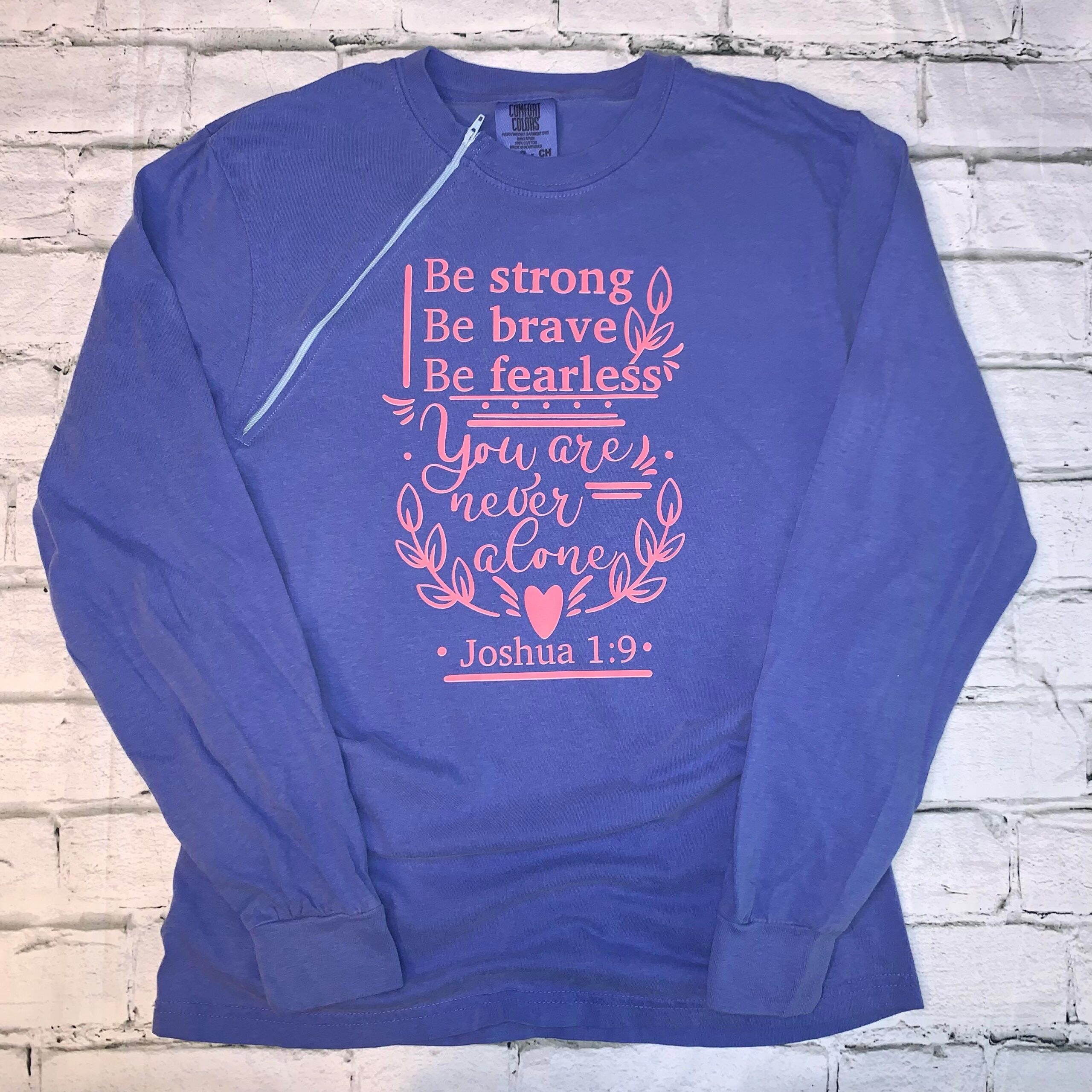 Be Strong Be Brave Be Fearless - Flo Blue Zipper Chemo Port Long Sleeve Shirt