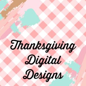 Thanksgiving Digital Designs