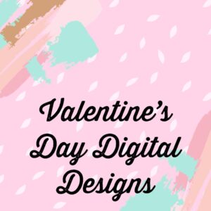 Valentine's Day Digital Designs