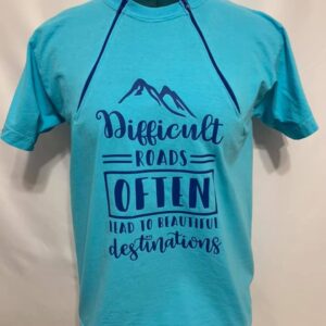 Difficult Roads Often Lead to Beautiful Destinations - Lagoon Blue Youth Zipper Chemo Port Shirt