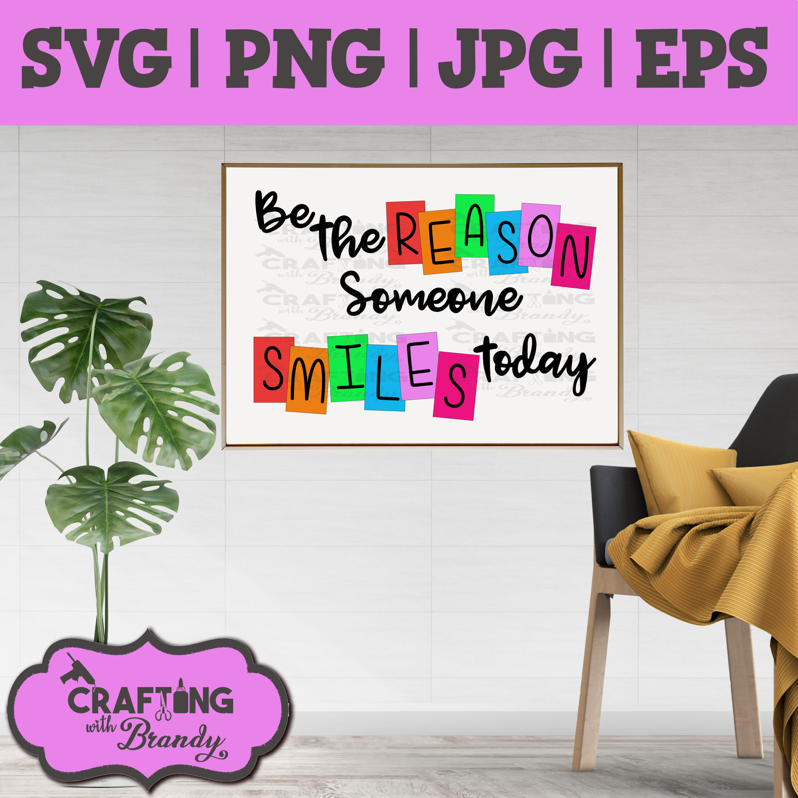 Be the Reason Someone Smiles Today | SVG | PNG | JPG | eps cut file
