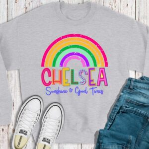 Chelsea Rainbow Sunshine and Good Times Sweatshirt