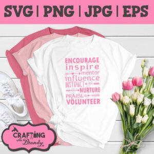 Encourage Inspire Mentor Influence Instruct Nurture Praise Volunteer | SVG | PNG | JPG | eps cut file