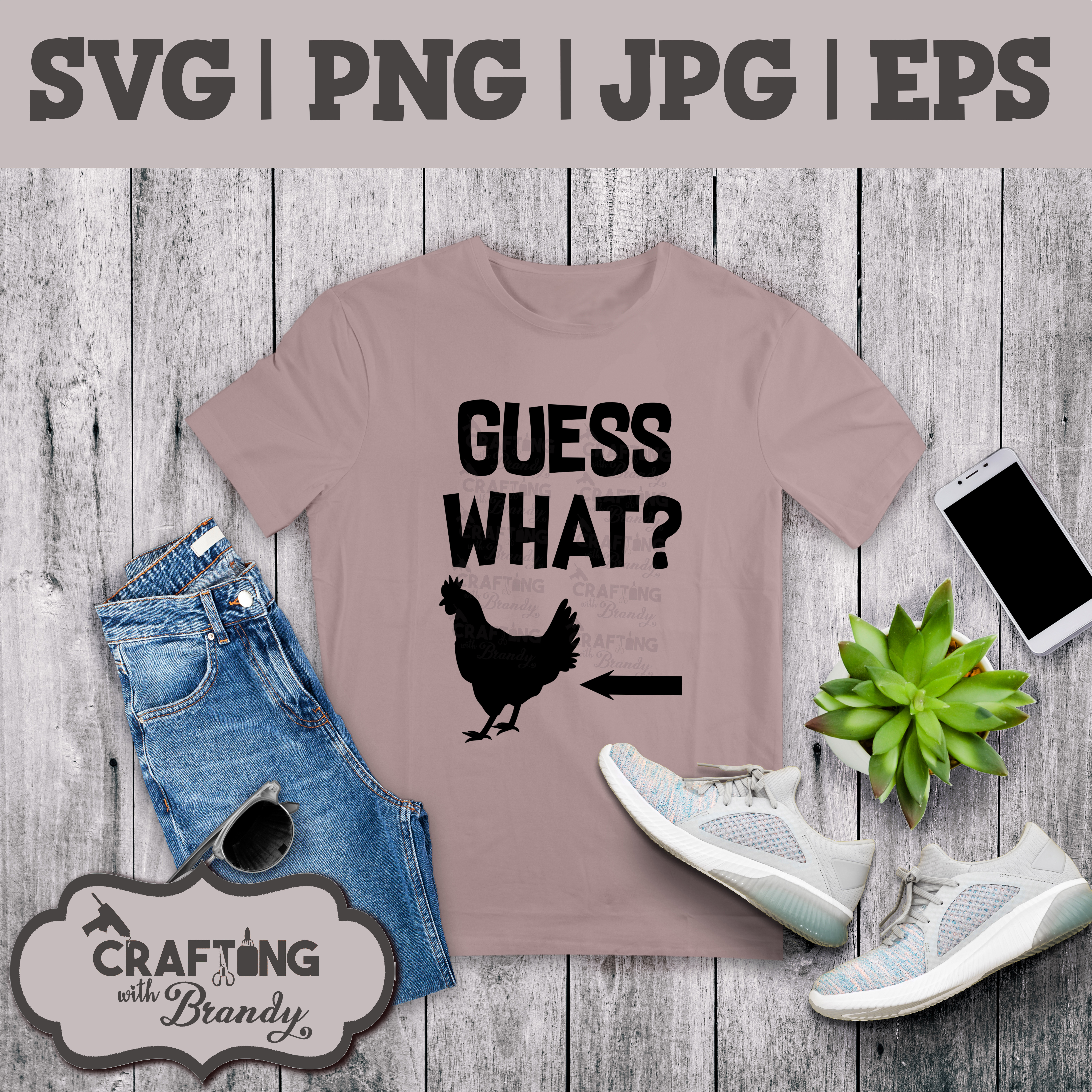 Guess What Chicken Butt | SVG | PNG | JPG | eps cut file