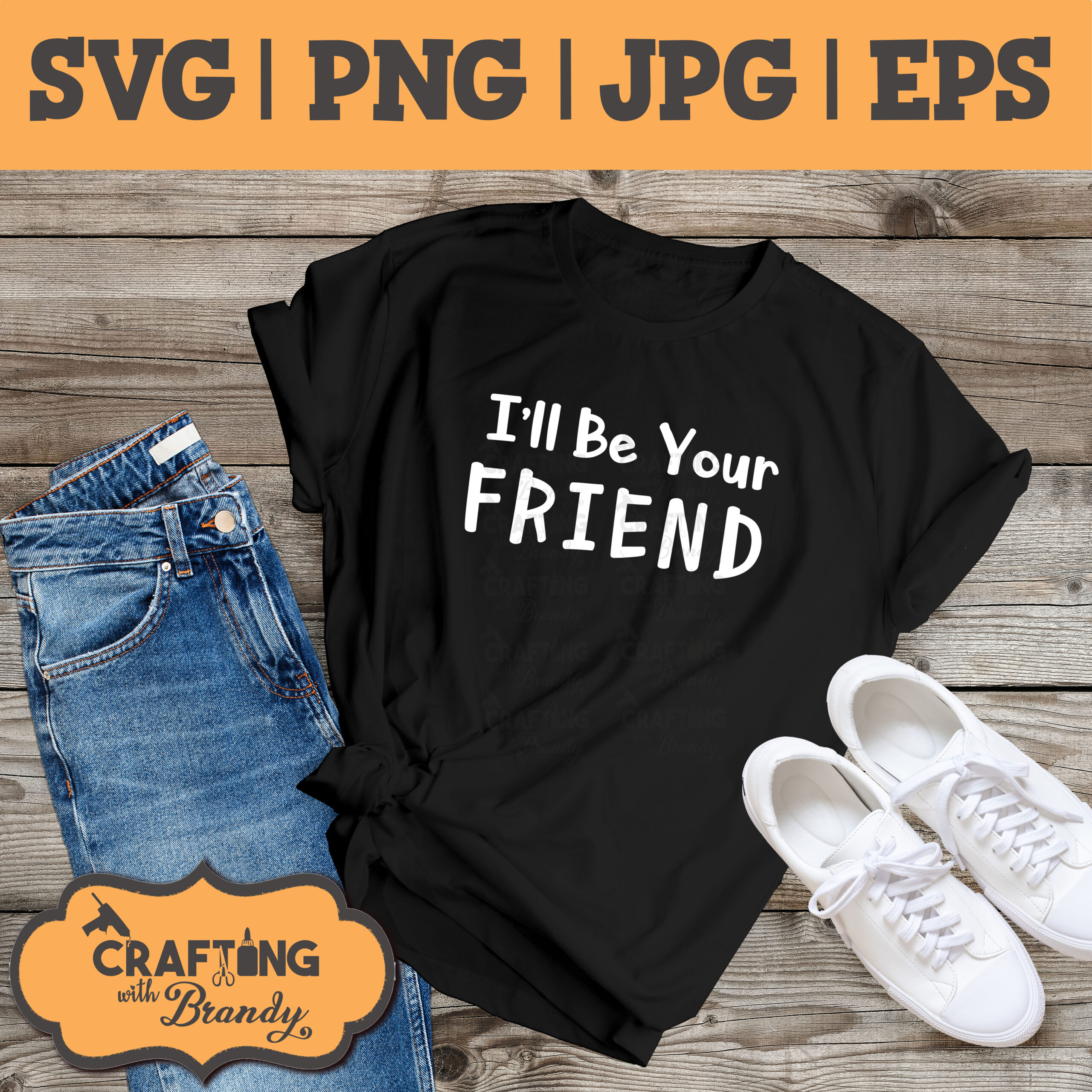 I'll Be Your Friend design | SVG | PNG | JPG | eps cut file