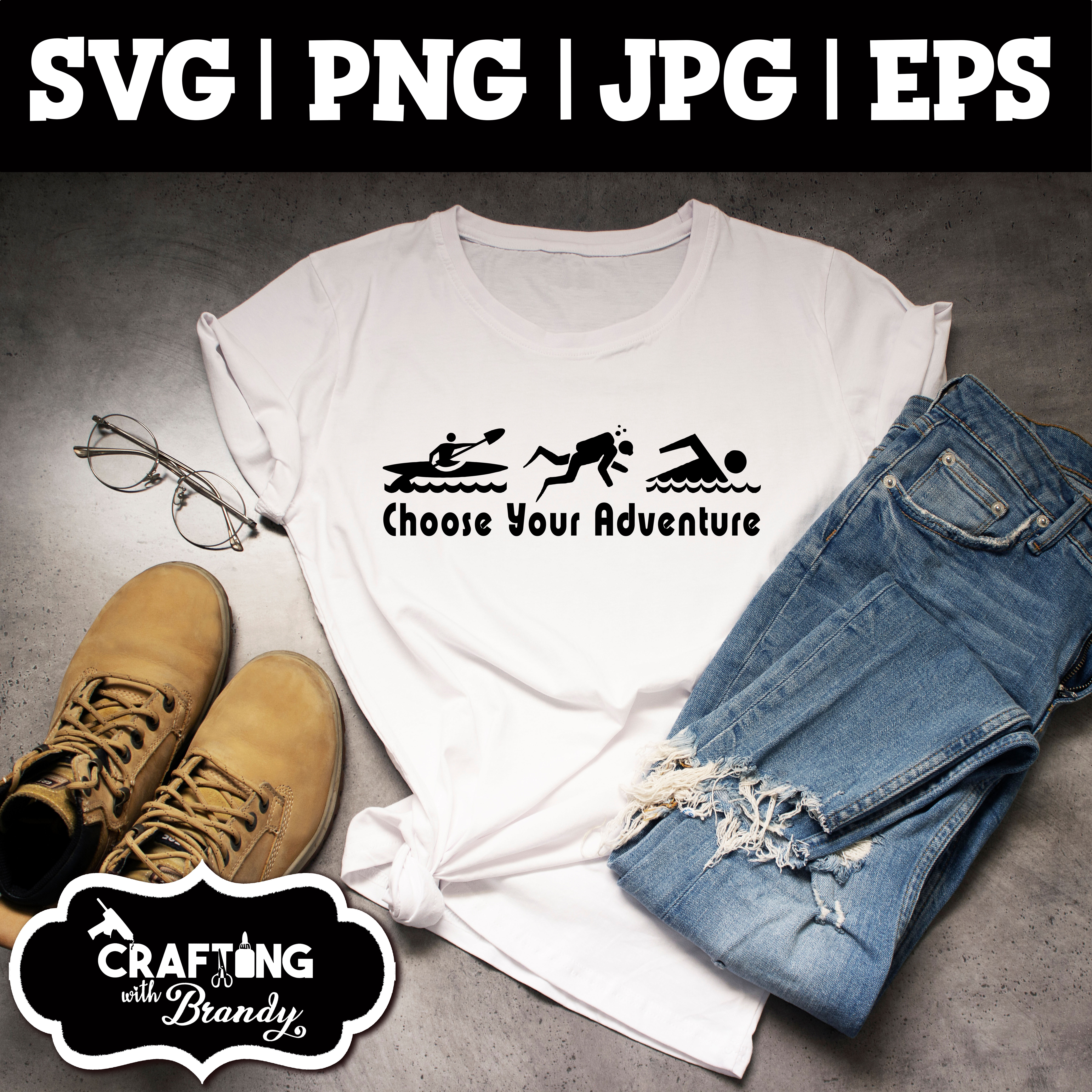 Kayak Scuba Swimming Choose Your Adventure Design | SVG | PNG | JPG | eps cut file