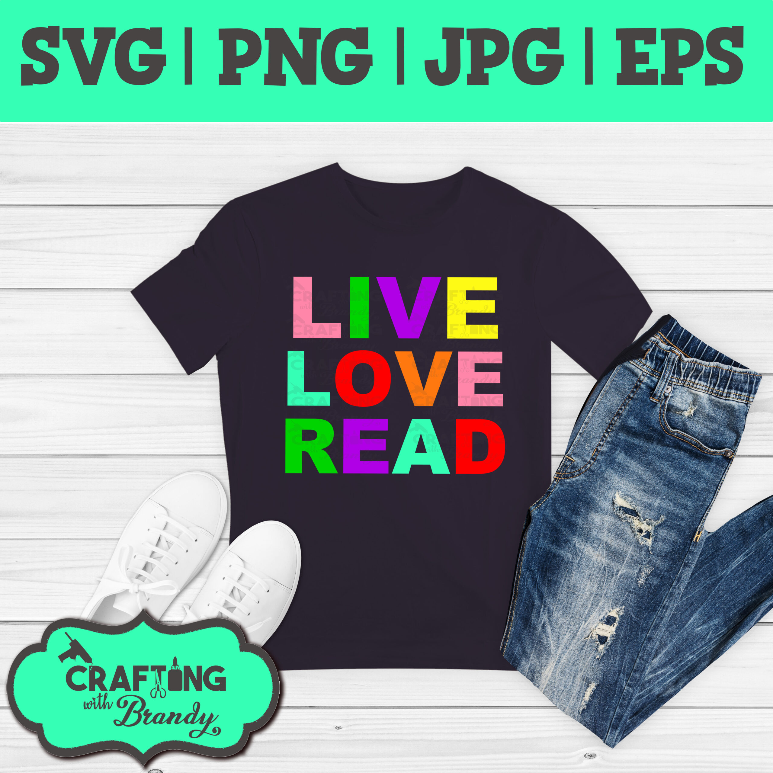 Live Love Read design | SVG | PNG | JPG | eps cut file