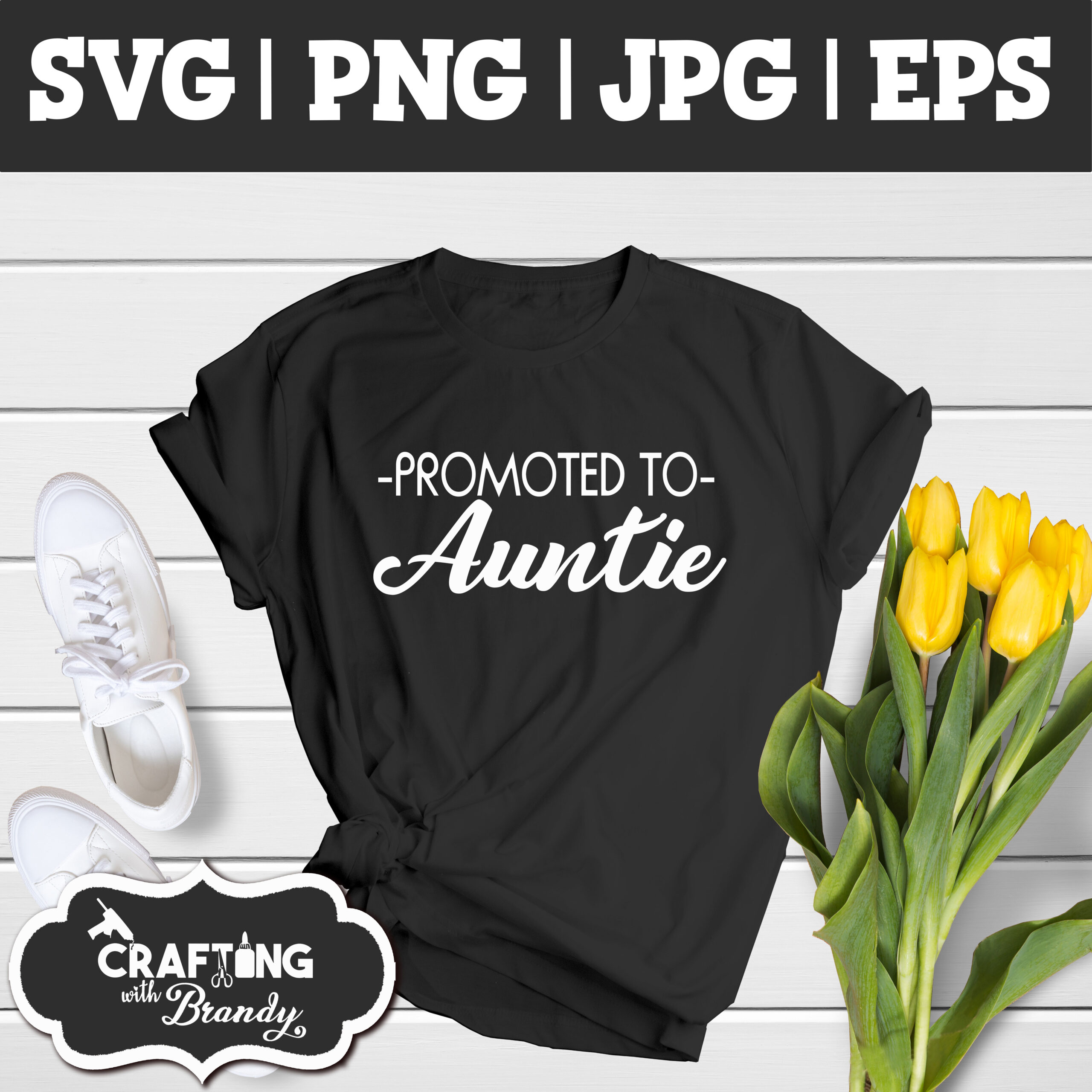 Promoted to Auntie Design | SVG | PNG | JPG | eps cut file