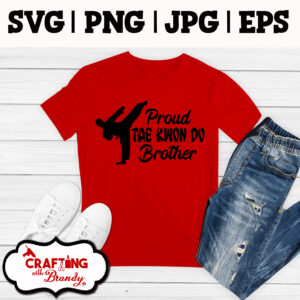 Proud Tae Kwon Do Brother design | SVG | PNG | JPG | eps cut file