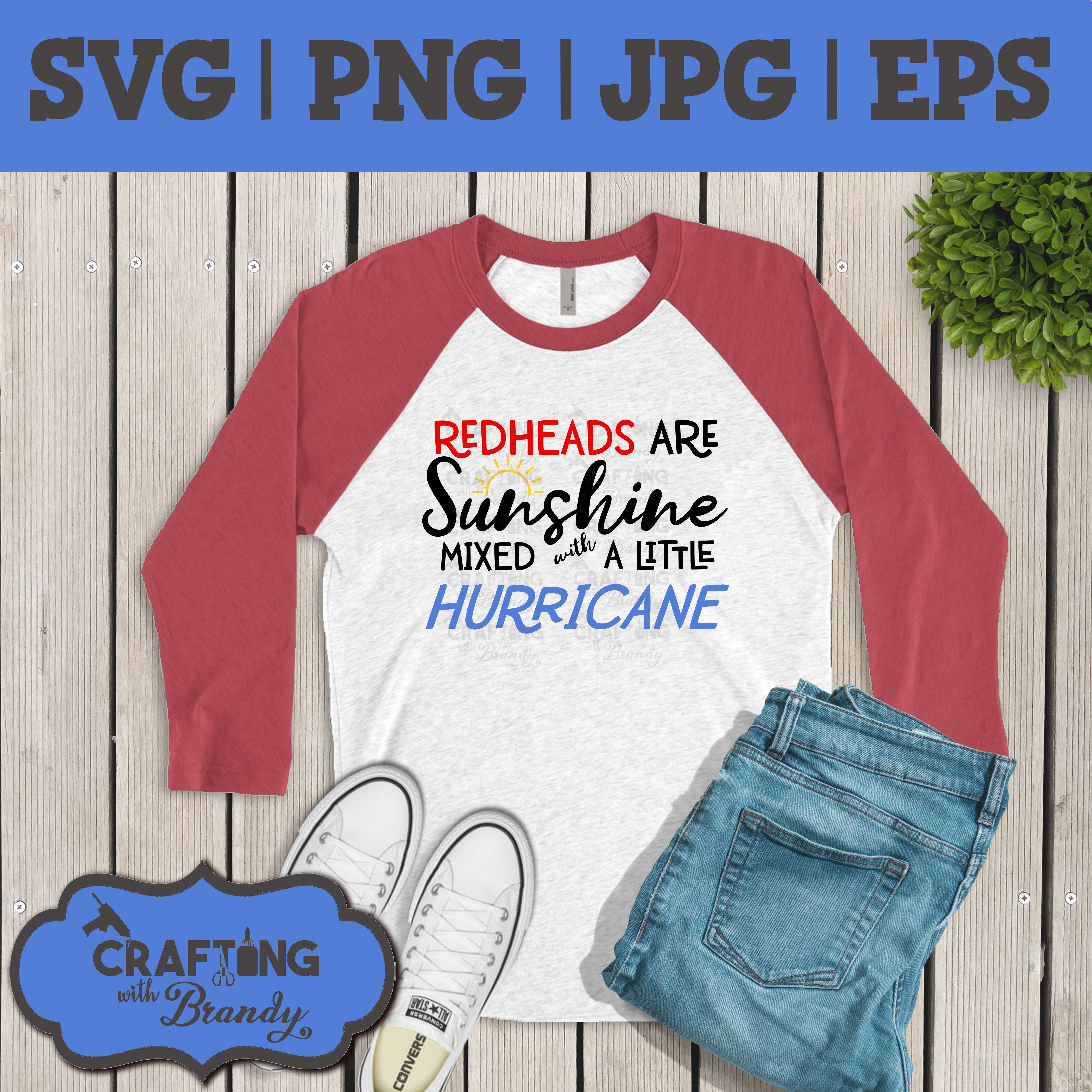 Redheads are Sunshine Mixed with a Little Hurricane | SVG | PNG | JPG | eps cut file