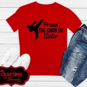 Proud Tae Kwon Do Sister