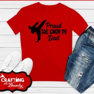 Proud Tae Kwon Do Dad