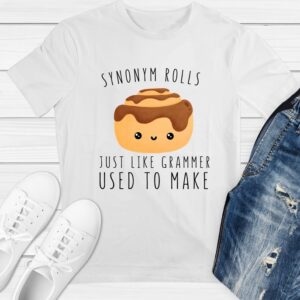 Synonym Rolls Funny Shirt