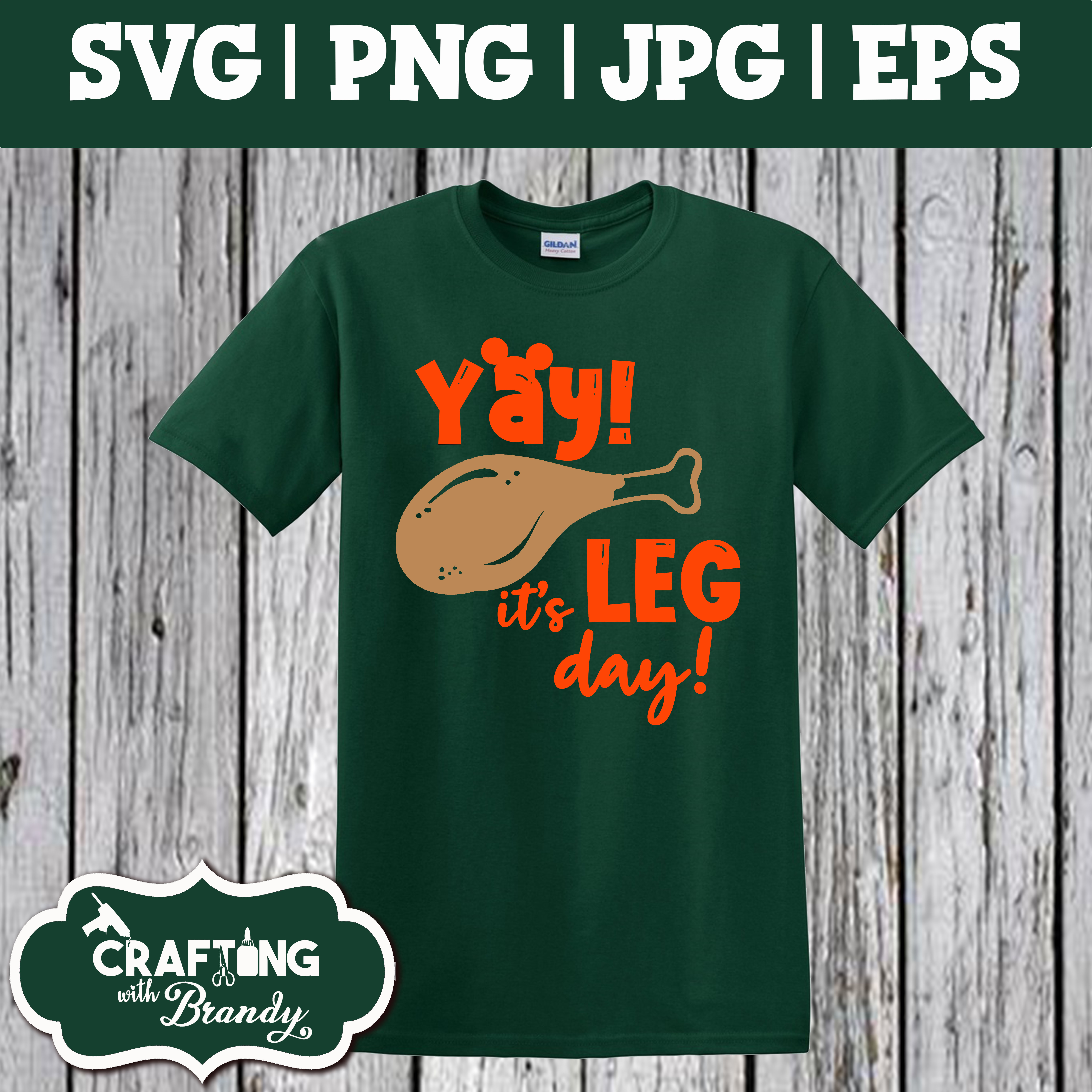 Yay! It's Leg Day Disney Turkey Leg | SVG | PNG | JPG | eps cut file