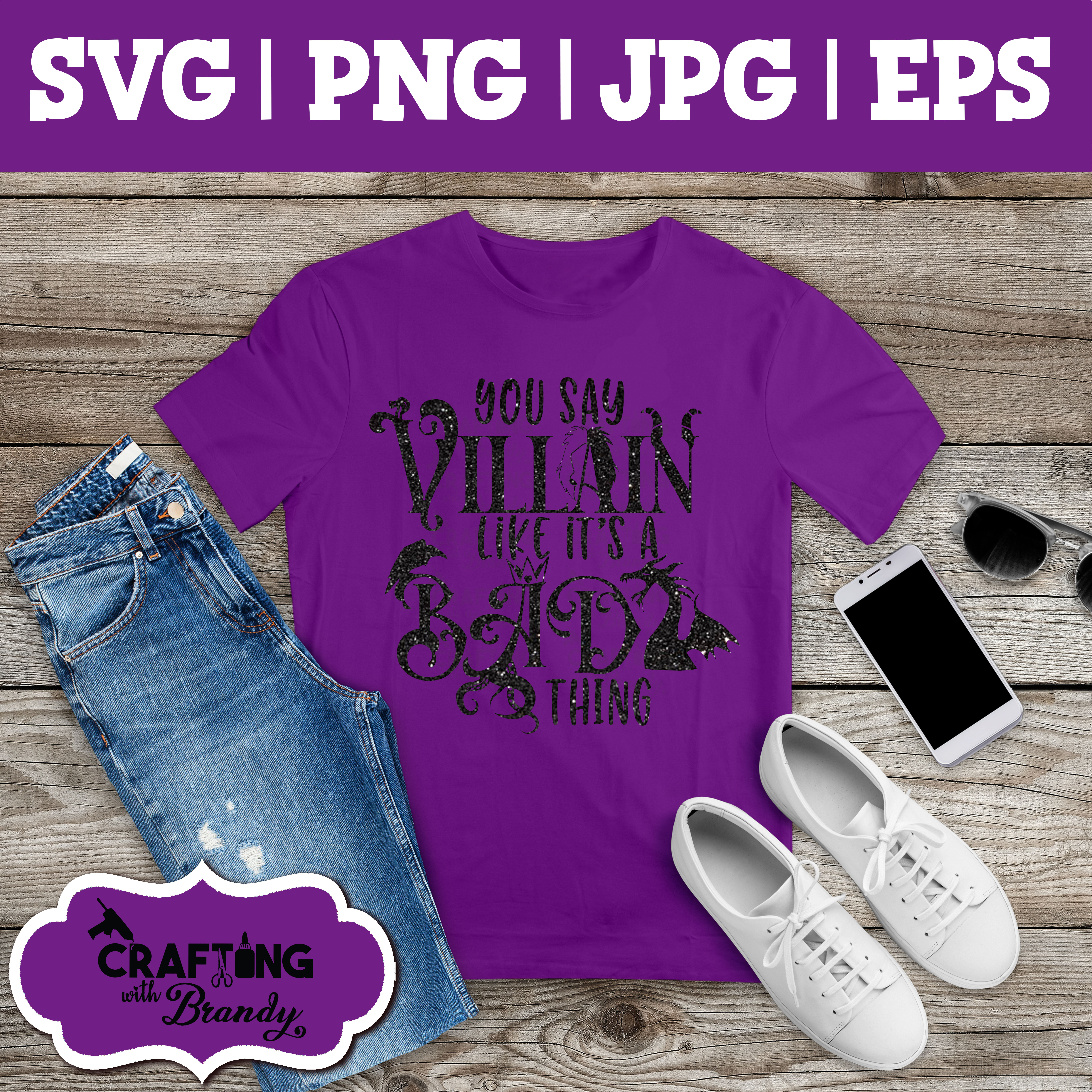 You Say Villain Like It's A Bad Thing Design | SVG | PNG | JPG | eps cut file