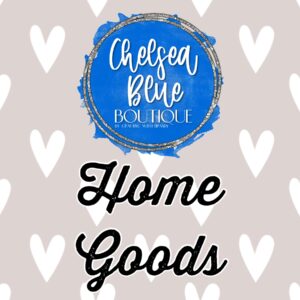 Chelsea Home Goods