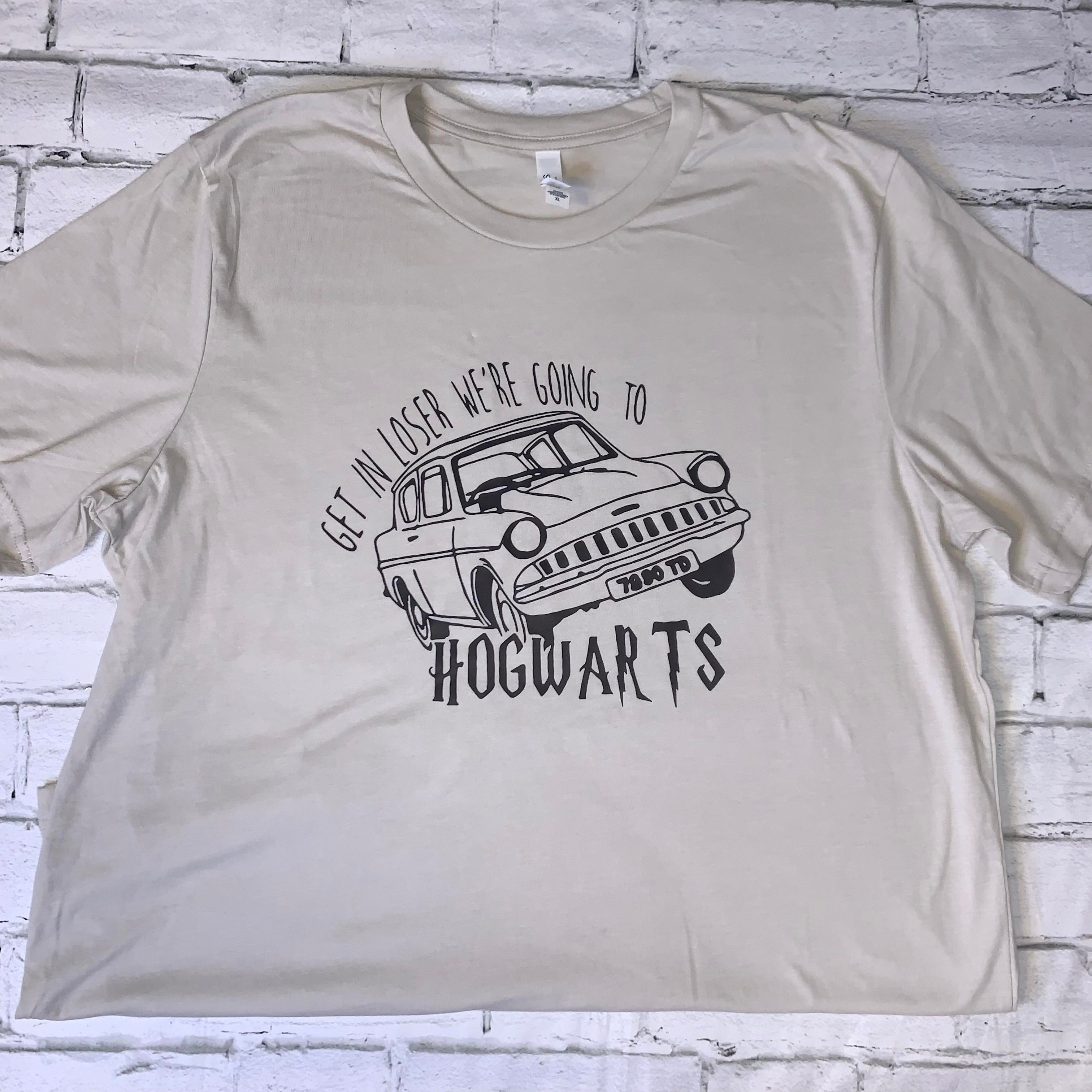 Get In Loser We're Going to Hogwarts Shirt