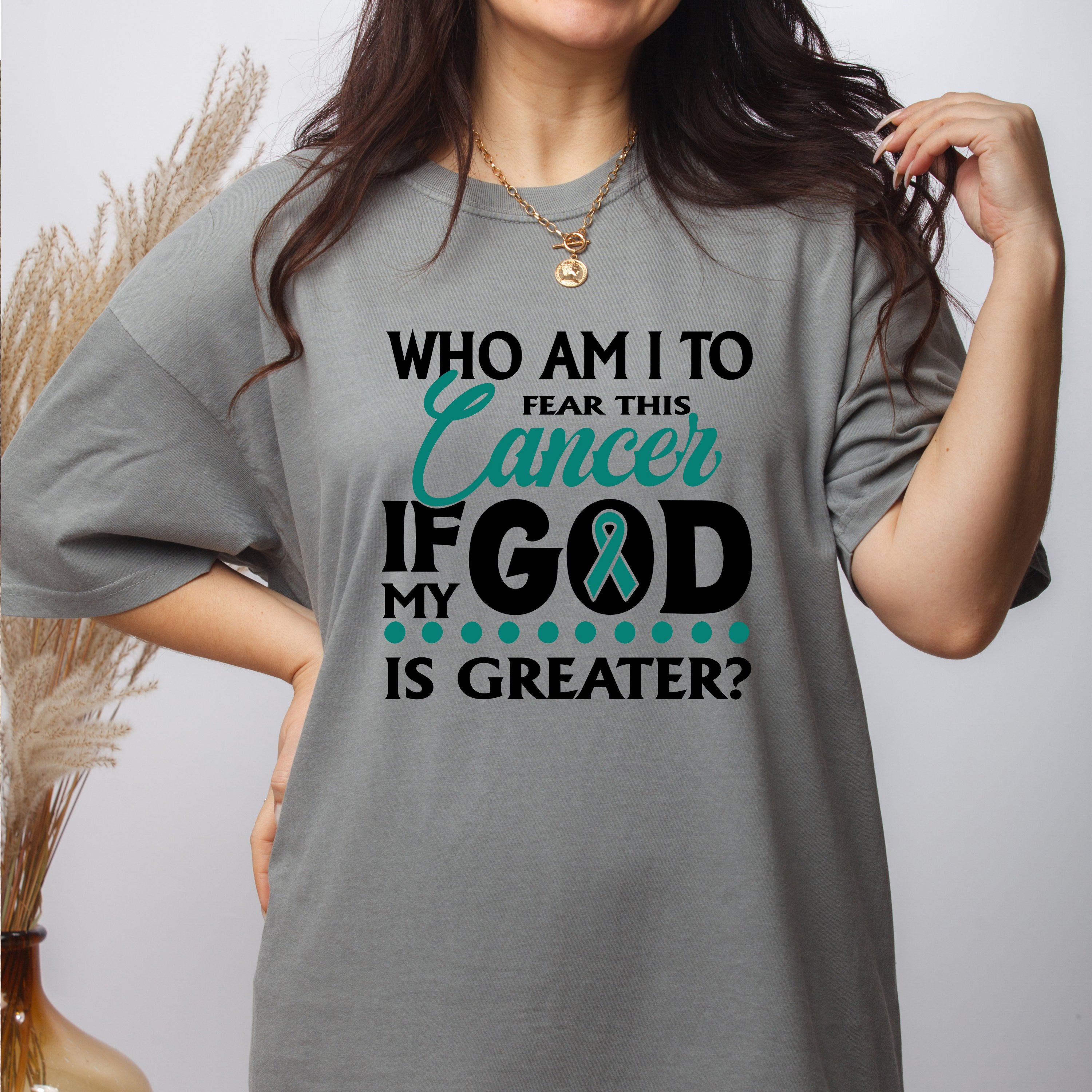 Who Am I to Fear This Cancer If My God is Greater Shirt