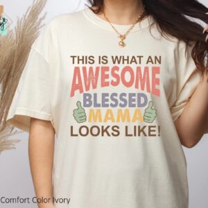 This is What an Awesome Blessed Mama Looks Like Shirt