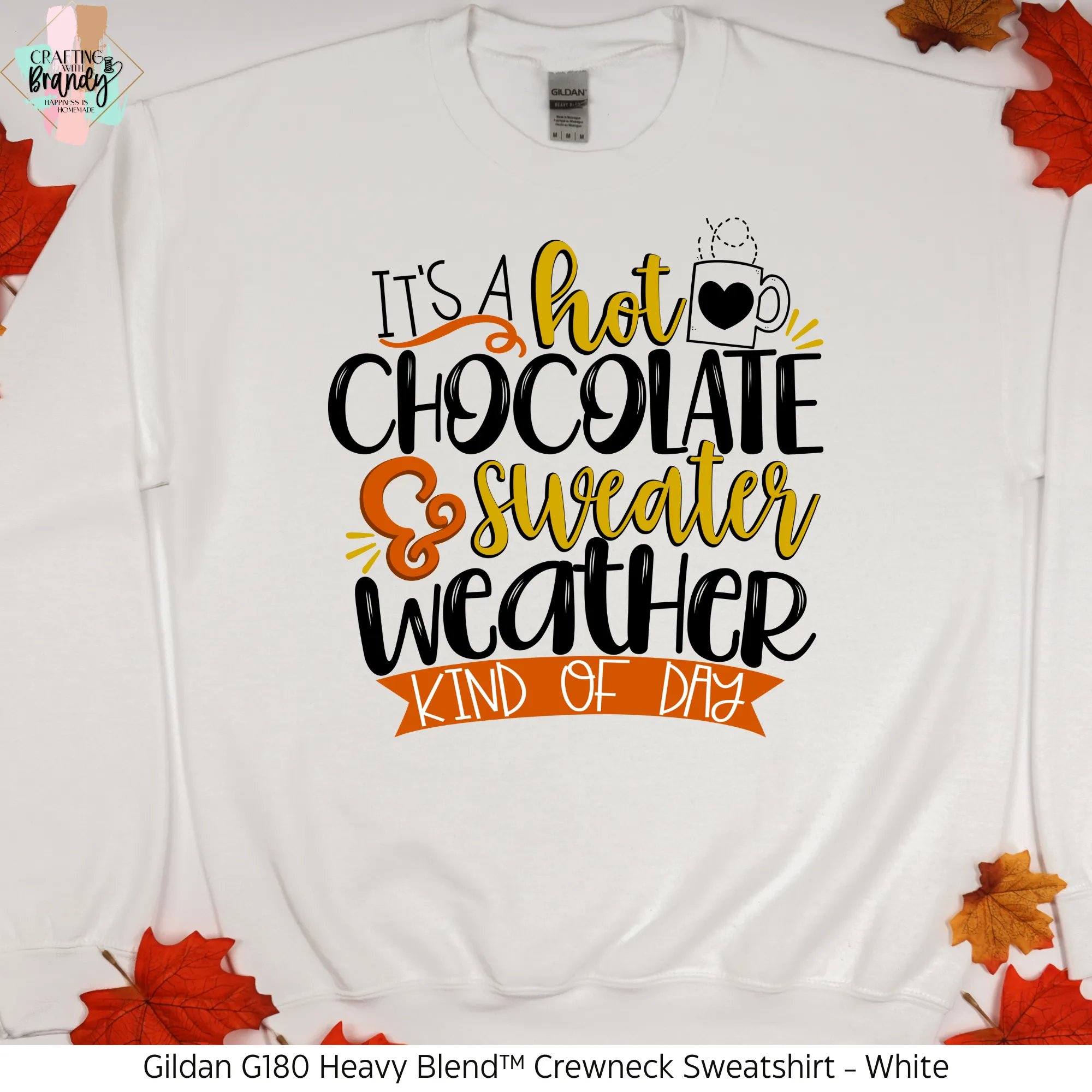 It's A Hot Chocolate & Sweater Weather Kind of Day Sweatshirt