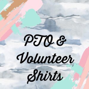 PTO & Volunteer Shirts