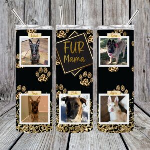 Fur Mama Personalized Photos Sublimation Tumbler