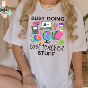 Busy Doing Cool Teacher Stuff Shirt