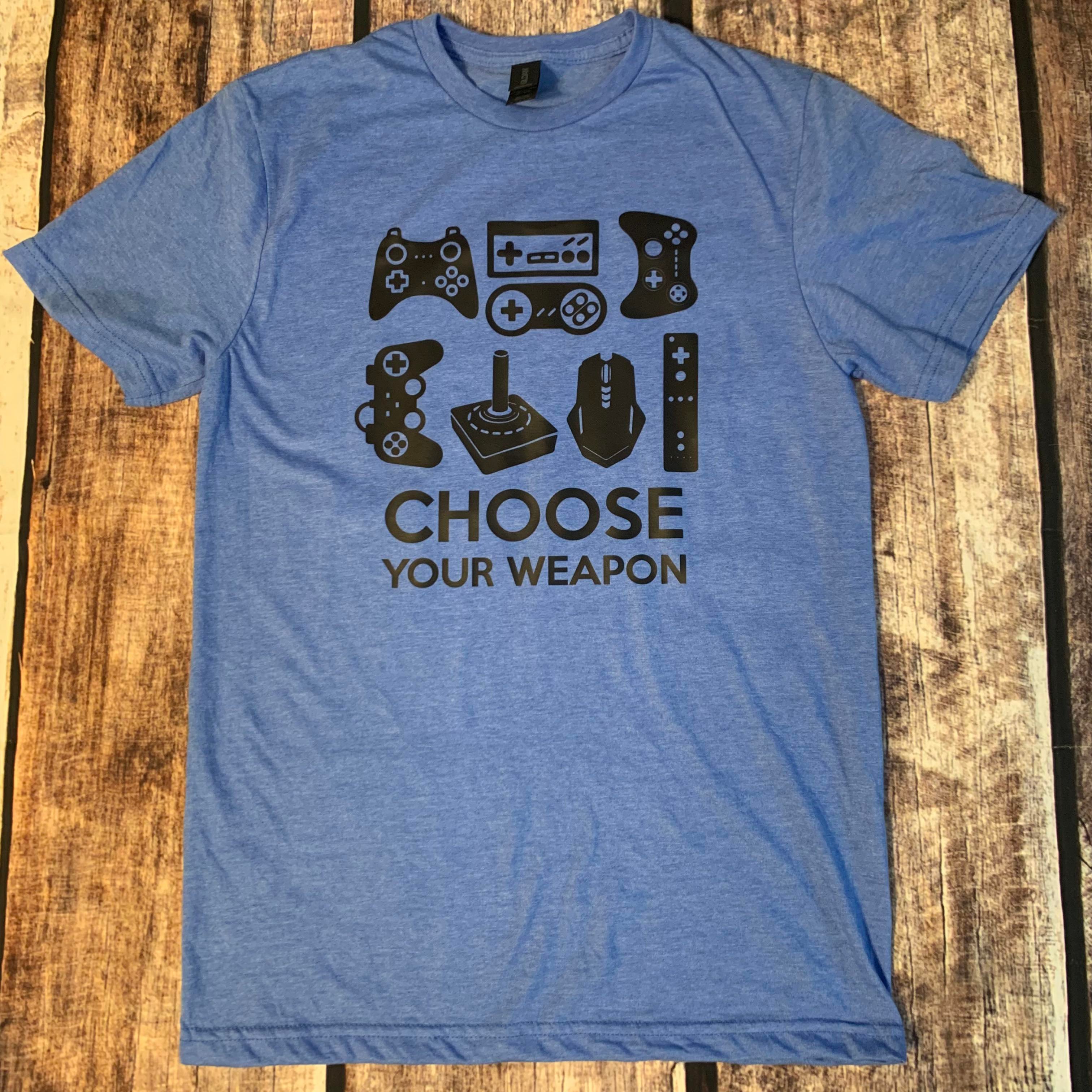 Choose Your Weapon Gamer Shirt