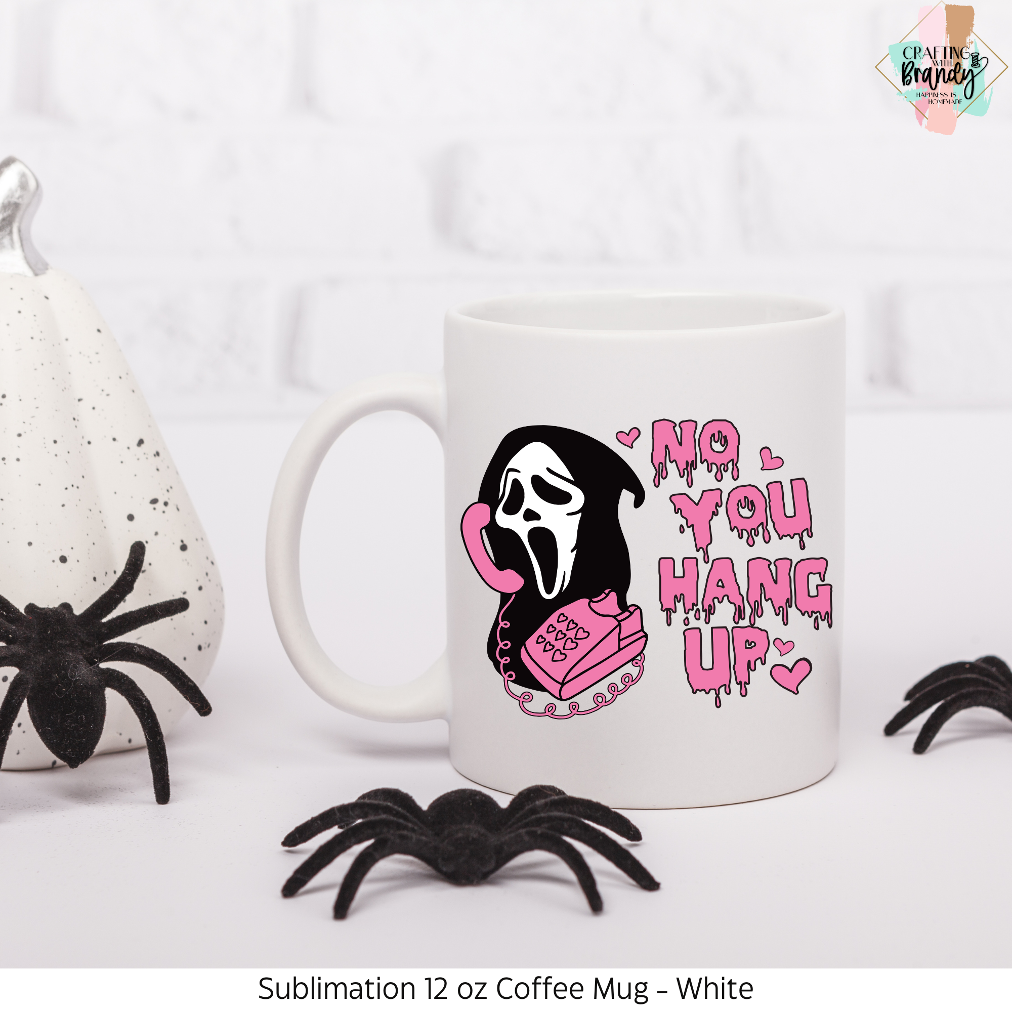 No You Hang Up Scream Sublimation Mug