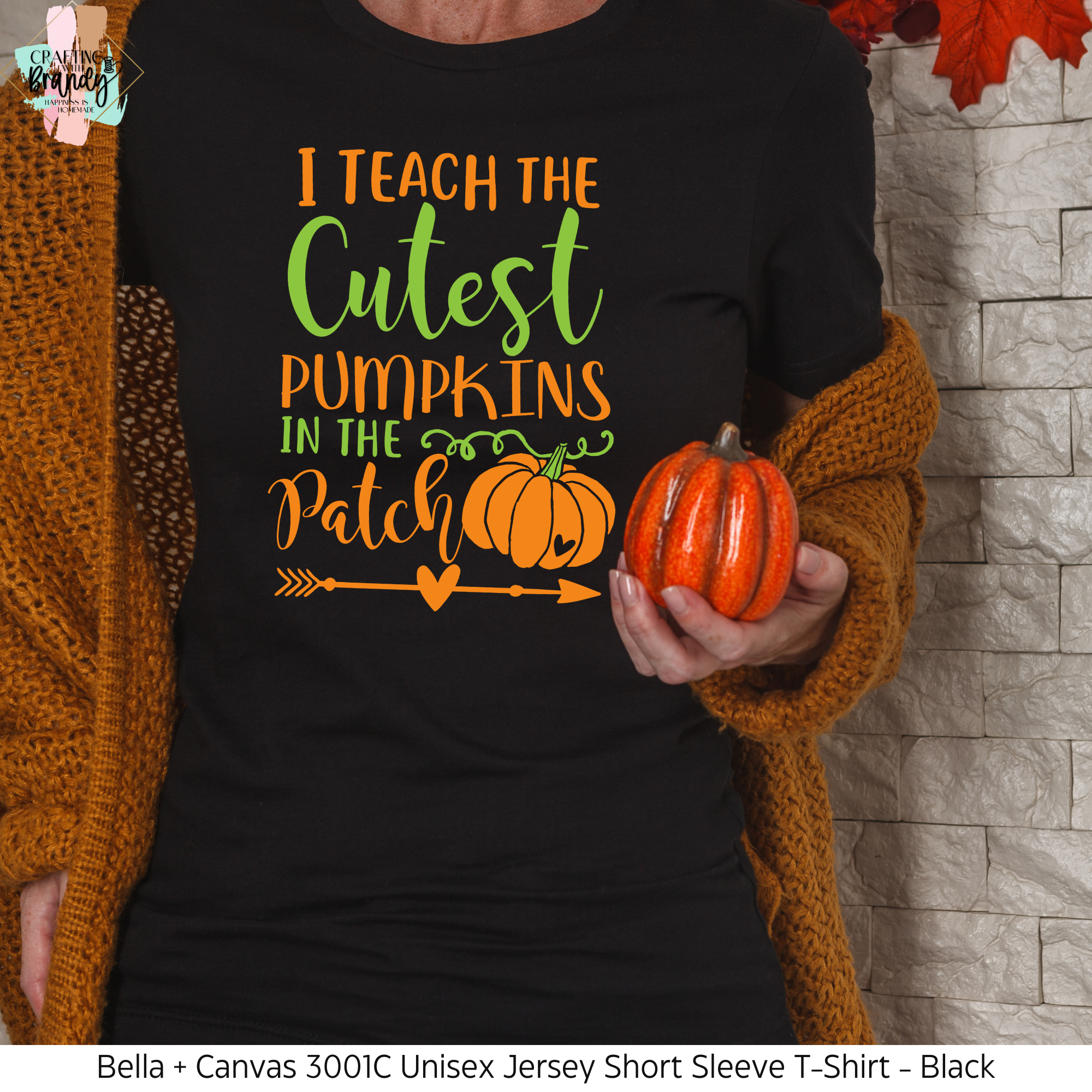 I Teach The Cutest Pumpkins in the Patch Shirt