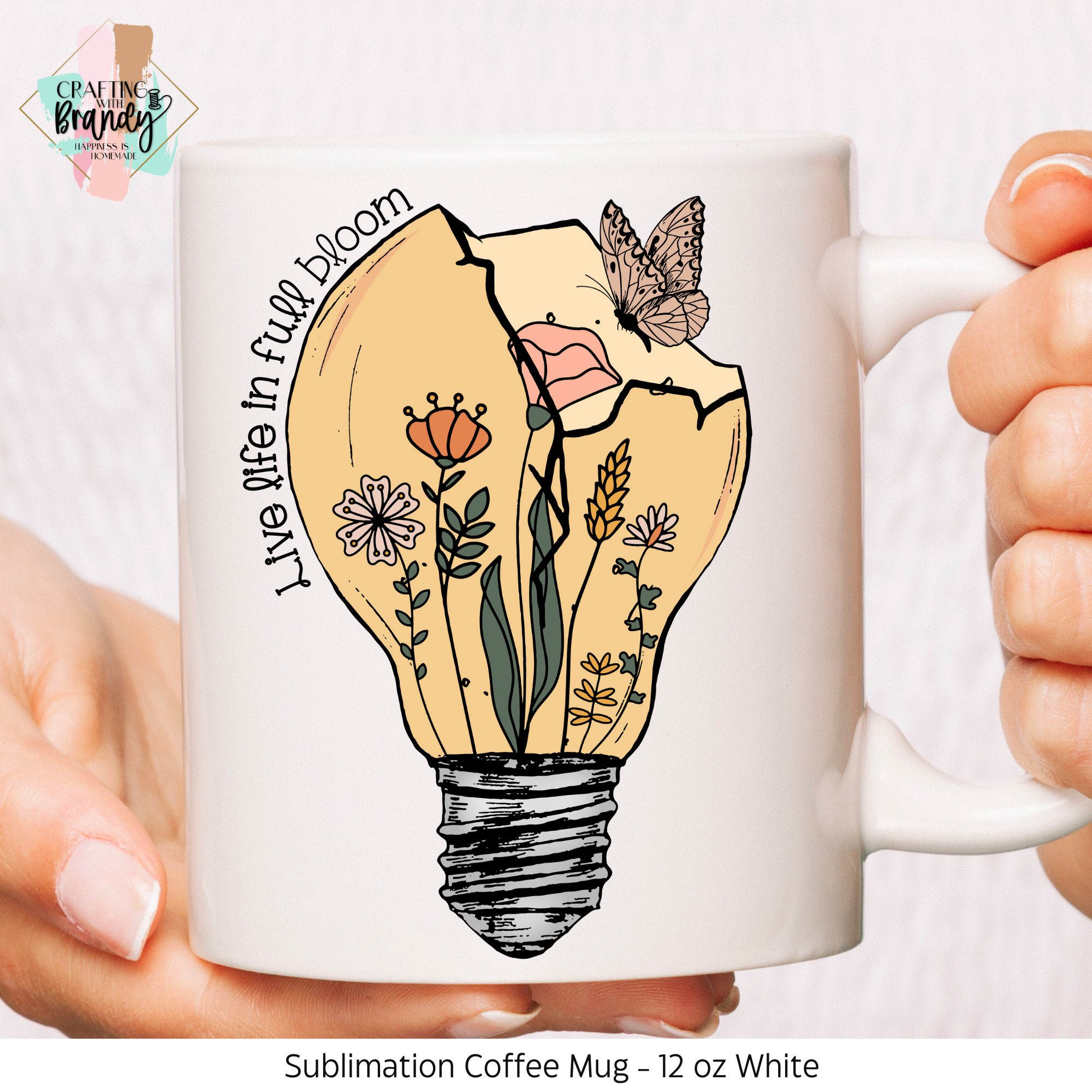 Live Life In Full Bloom Lightbulb Sublimation Mug