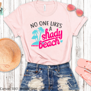 No One Likes A Shady Beach Shirt