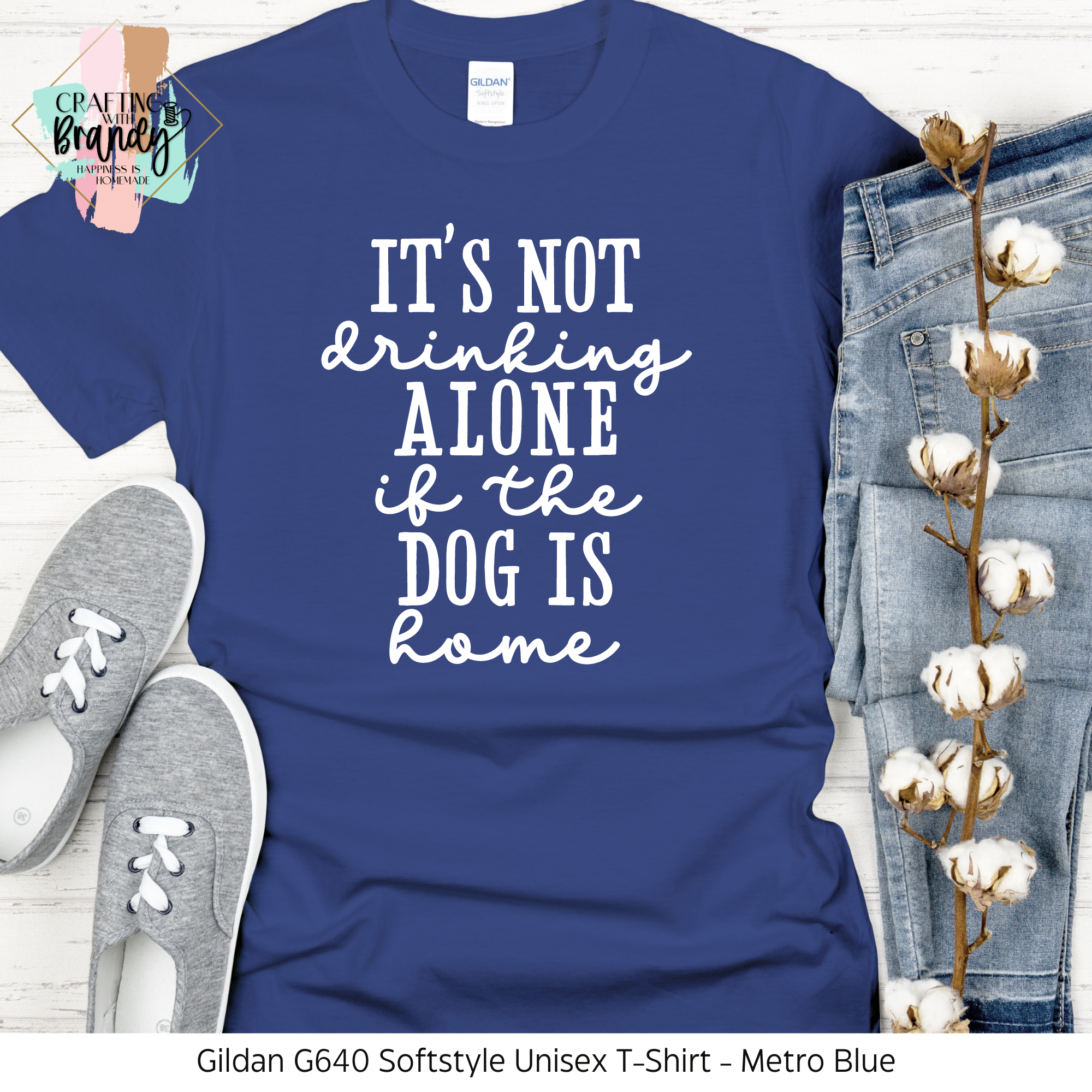 It's Not Drinking Alone if the Dog is Home Shirt
