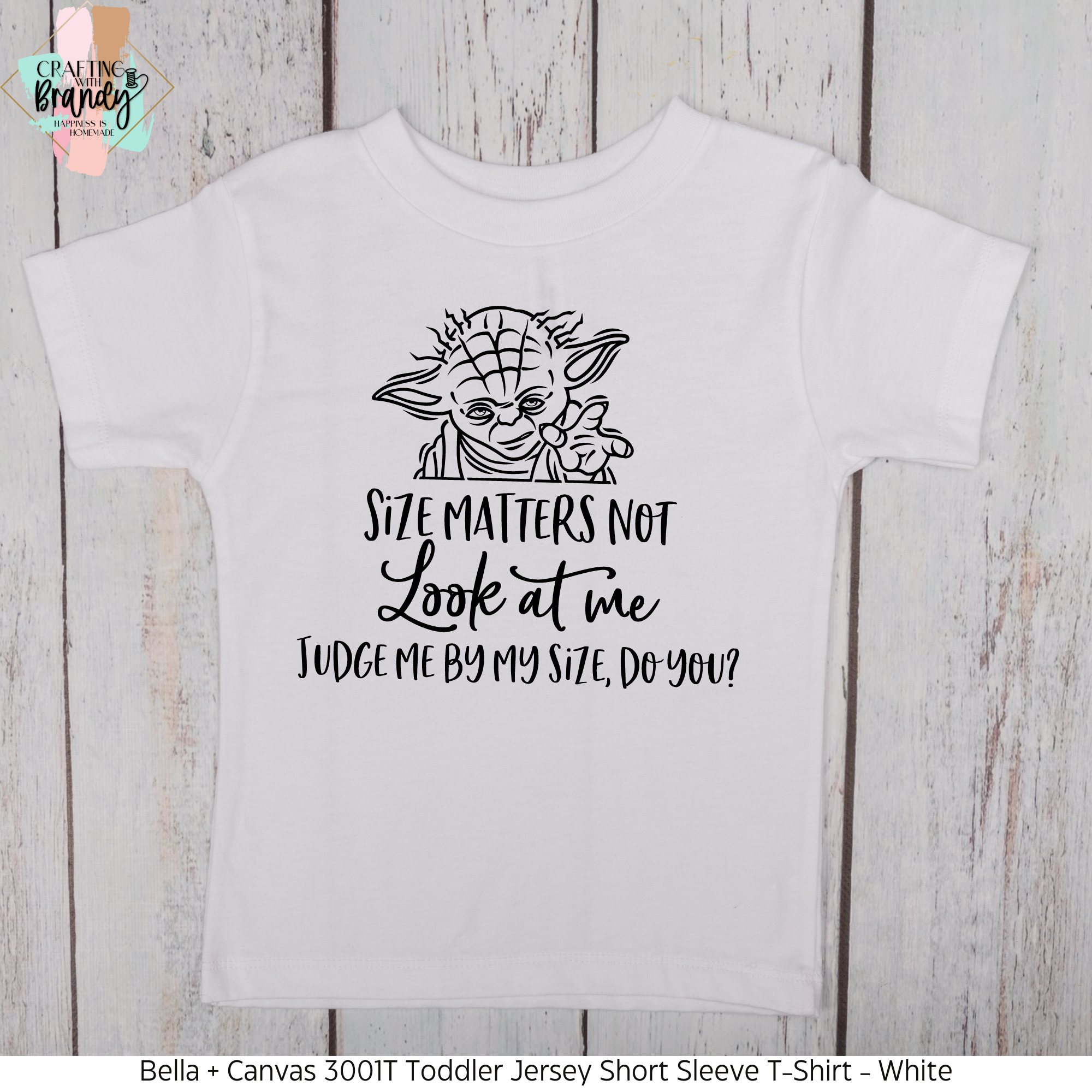 Size Matters Not Look At Me Judge Me By My Size Do You? Yoda Toddler Shirt