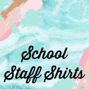 School Staff Shirts