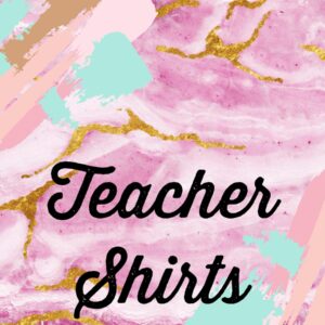 Teacher Shirts