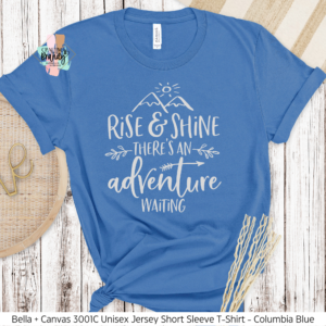 Rise & Shine There's An Adventure Waiting Shirt