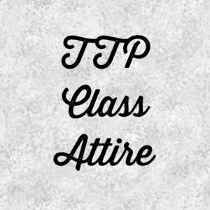 TTP Class Attire