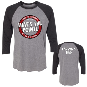 Proud Member of the That's the Pointe Dance Family Personalized Raglan Block
