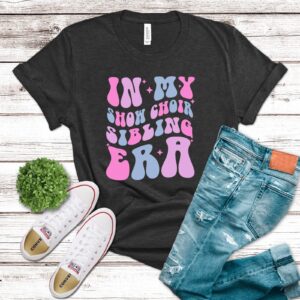 In My Show Choir Sibling Era Tshirt
