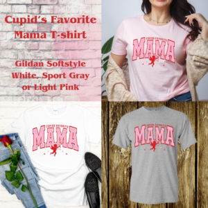 Cupid's Favorite Mama Tshirt