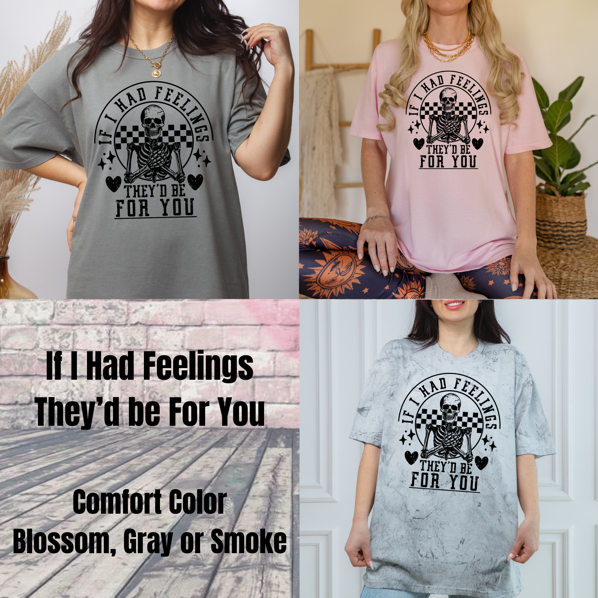 If I Had Feelings They'd Be For You T-shirt