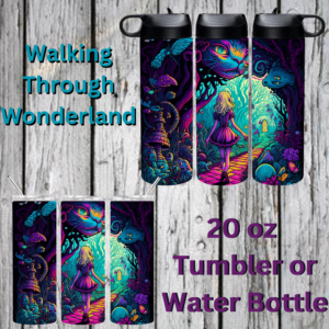Walking through Wonderland 20 oz Tumbler or Water Bottle