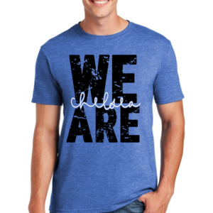 We Are Chelsea Distressed Gildan Shirt