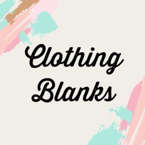 Clothing Blanks