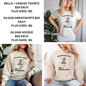 Overstimulated Dance Mom Collection