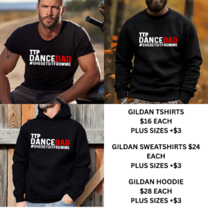 TTP Dance Dad She Gets it From Me Collection